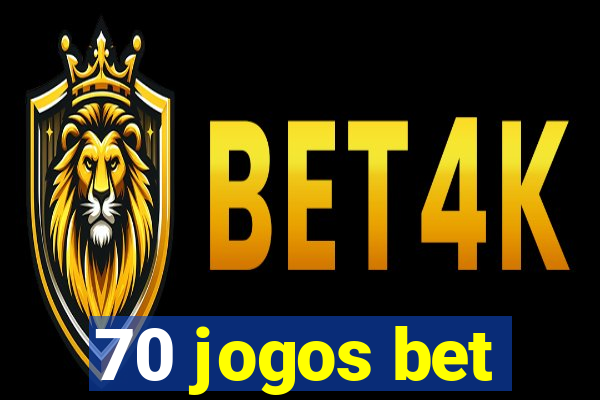 70 jogos bet